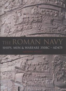 Hardcover The Roman Navy: Ships, Men & Warfare 350bc - Ad475 Book