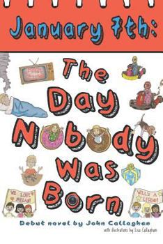 Paperback January 7th: The Day Nobody Was Born Book