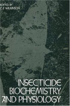 Hardcover Insecticide Biochemistry and Physiology Book