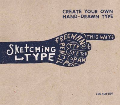 Paperback SKETCHING TYPE: CREATE YOUR OWN HAND-DRAWN TYPE /ANGLAIS (MITCHELL BEAZLE) Book
