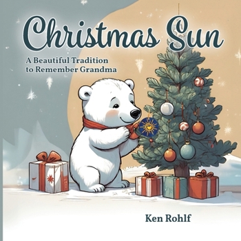 Paperback Christmas Sun: A Beautiful Tradition to Remember Grandma Book