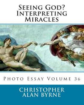 Paperback Seeing God? Interpreting Miracles: Photo Esssy Volume 36 Book