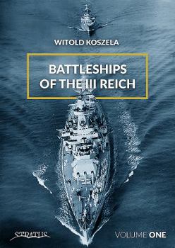 Hardcover Battleships of the III Reich: Volume 1 Book