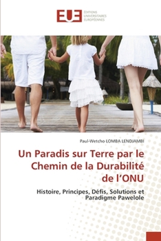 Un Paradis sur Terre par le Chemin de la Durabilité de l'ONU (French Edition)