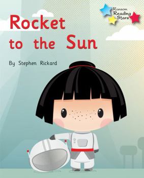 Paperback Rocket to the Sun (Reading Stars) Book