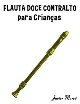 Paperback Flauta Doce Contralto Para Crian [Portuguese] Book