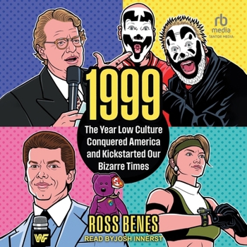 MP3 CD 1999: The Year Low Culture Conquered America and Kickstarted Our Bizarre Times Book
