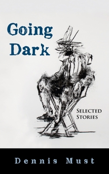 Paperback Going Dark: Selected Stories Book