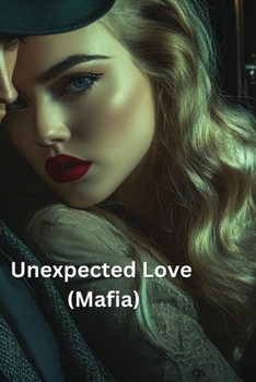Paperback Unexpected Love (Mafia) Book