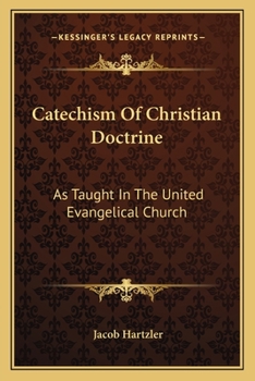 Catechism of Christian Doctrine as Taught in the United Evangelical Church