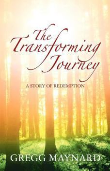 Paperback The Transforming Journey: A Story of Redemption Book