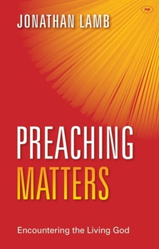 Paperback Preaching Matters: Encountering the Living God Book