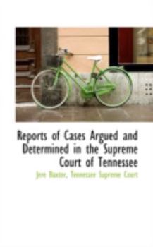 Paperback Reports of Cases Argued and Determined in the Supreme Court of Tennessee Book