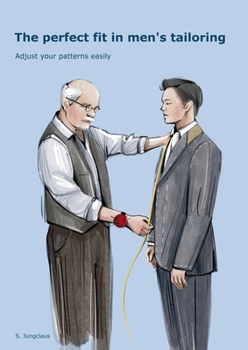Paperback The Perfect Fit In Men's Tailoring: Adjust your patterns easily Book