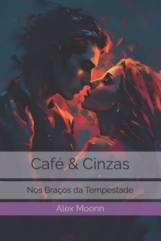 Paperback Café & Cinzas: Nos Braços da Tempestade [Portuguese] Book