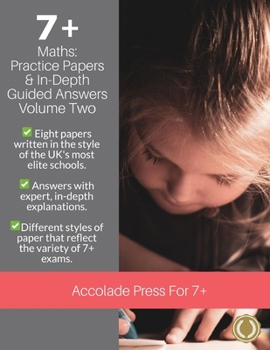 Paperback 7+ Maths: Practice Papers & In-Depth Answers: Volume 2 Book