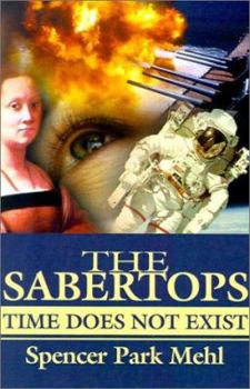 Paperback The Sabertops: Time Does Not Exist Book