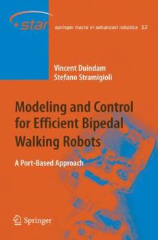 Paperback Modeling and Control for Efficient Bipedal Walking Robots: A Port-Based Approach Book
