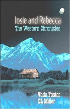 Paperback Josie & Rebecca: The Western Chronicles Book