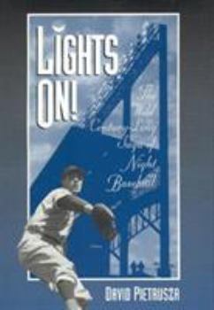 Hardcover Lights On!: The Wild Century-Long Saga of Night Baseball Volume 7 Book