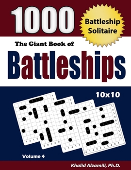Paperback The Giant Book of Battleships: 1000 Battleship Solitaire Puzzles (10x10) Book