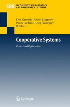 Cooperative Systems: Control and Optimization (Lecture Notes in Economics and Mathematical Systems)