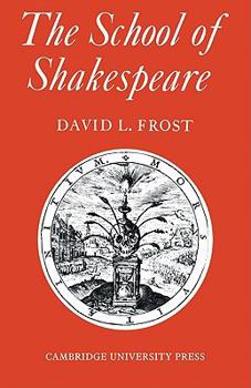 Paperback The School of Shakespeare: The Influence of Shakespeare on English Drama 1600 42 Book