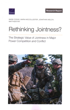 Paperback Rethinking Jointness?: The Strategic Value of Jointness in Major Power Competition and Conflict Book