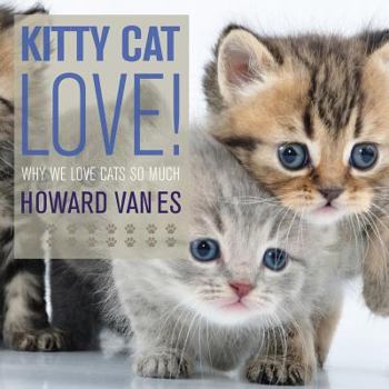 Paperback Kitty Cat Love: Why we love cats so much. Book