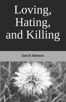 Paperback Loving, Hating, and Killing Book