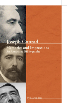 Hardcover Joseph Conrad: Memories and Impressions - An Annotated Bibliography Book