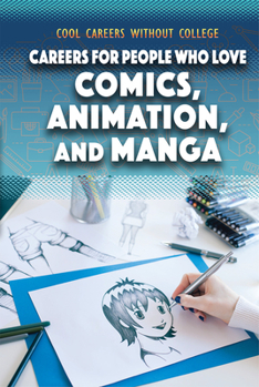 Library Binding Careers for People Who Love Comics, Animation, and Manga Book