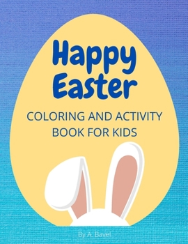 Paperback Happy Easter: Coloring and Activity Book for Kids Book