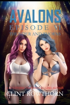 Paperback AVALONS Episode VI: Thunder and Thorns Book