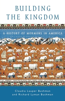 Paperback Building the Kingdom: A History of Mormons in America Book