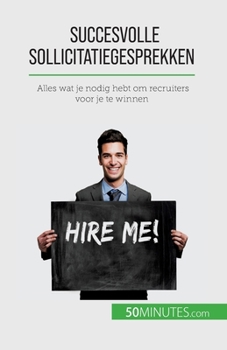 Paperback Succesvolle sollicitatiegesprekken: Alles wat je nodig hebt om recruiters voor je te winnen [Dutch] Book