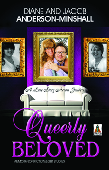 Paperback Queerly Beloved: A Love Story Across Genders Book