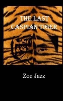 Paperback The Last Caspian Tiger Book