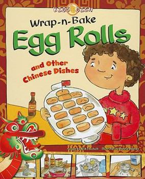 Hardcover Wrap-N-Bake Egg Rolls: And Other Chinese Dishes Book