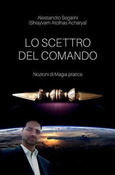 Paperback Lo scettro del Comando: Nozioni di Magia pratica [Italian] Book