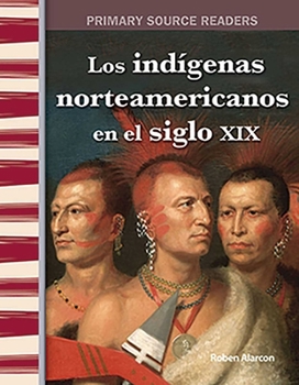 Paperback Los Indígenas Americanos En El Siglo XIX [Spanish] Book