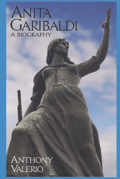 Paperback ANITA GARIBALDI, a Biography: Illustrated Book