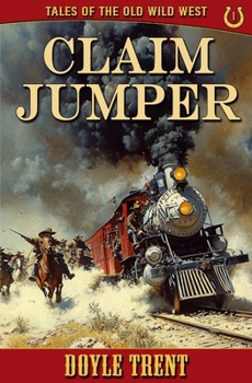 Paperback Claim Jumper: Tales of the Old Wild West - Book 1 Book