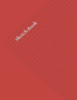 Sketch Book: : Blank Sketch Book for Drawing, Writing, Painting, Sketching and Doodling. Sketch Book/ Unlined Journal / Diary / Notebook /Logbook ... /Tracker--120 Pages - Large (8.5 x 11 inches)
