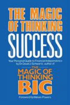 Paperback Magic of Thinking Success: Your Personal Guide to Financial Independence Book