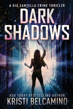 Dark Shadows - Book #11 of the Gia Santella