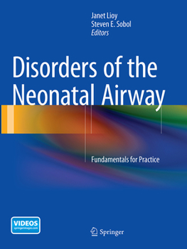 Paperback Disorders of the Neonatal Airway: Fundamentals for Practice Book
