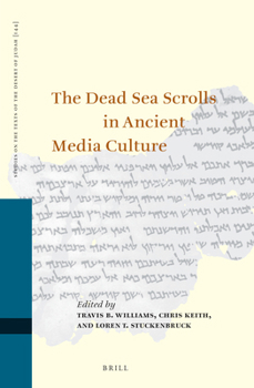 Hardcover The Dead Sea Scrolls in Ancient Media Culture Book