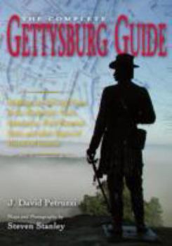 Hardcover Complete Gettysburg Guide: Walking and Driving Tours of the Battlefield, Town, Cemeteries, Field Hospital Sites, and Other Topics of Historical I Book