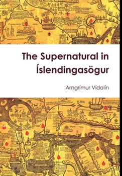 Hardcover The Supernatural in Íslendingasögur Book